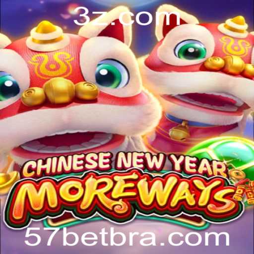 CHINESENEWYEARMOREWAYS: O Jogo de Azar Revolucionário da 57bet